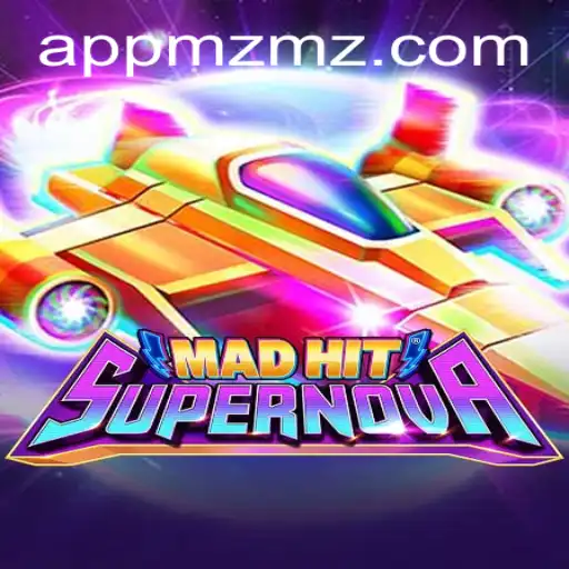 MadHitSupernova: A Thrilling Gaming Experience on MZMZ.COM